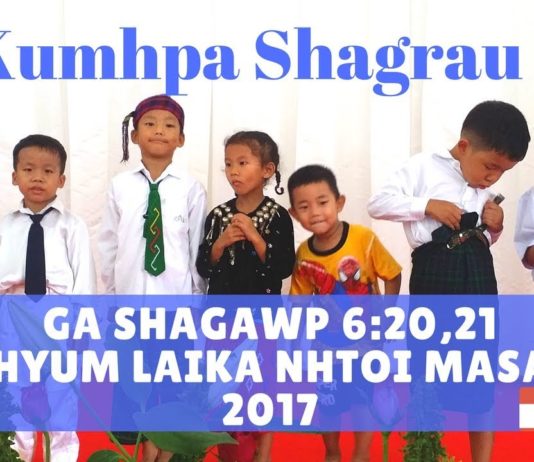 Bible Sunday: Ma Kaji, Asak 3 kawn 5 ning: Kumhpa Shagrau Lamang
